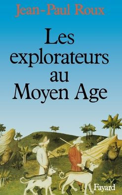 Les Explorateurs au Moyen Age