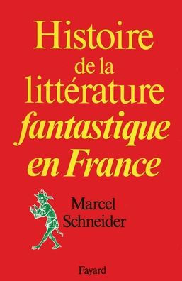 Histoire de la littï¿½rature fantastique en France