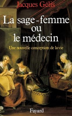 La Sage-femme et le mï¿½decin