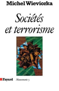 Title: Sociï¿½tï¿½s et terrorisme, Author: Wieviorka-M