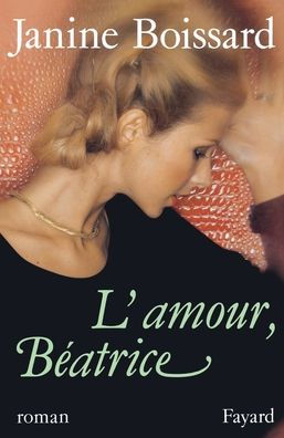 L'Amour, Bï¿½atrice