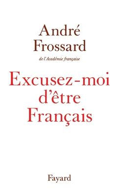 Excusez-moi d'ï¿½tre Franï¿½ais