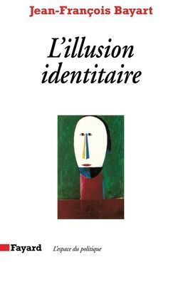 L'Illusion identitaire