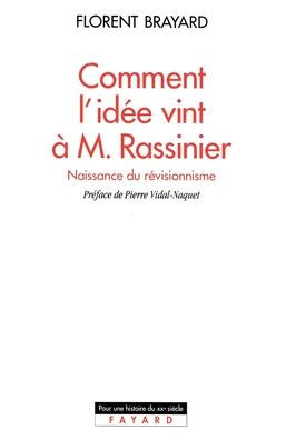 Comment l'idï¿½e vint ï¿½ M. Rassinier