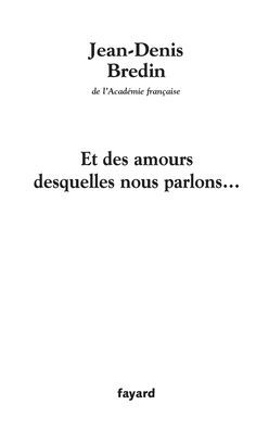Et des amours desquelles nous parlons...