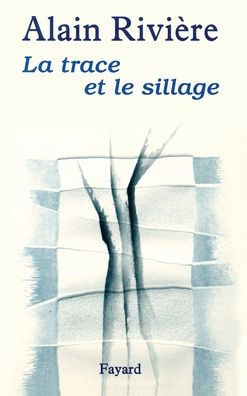 La Trace et le sillage