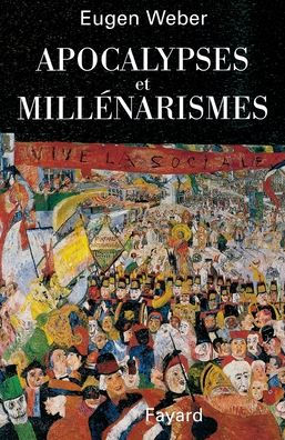 Apocalypses et Millï¿½narismes