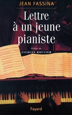 Lettre ï¿½ un jeune pianiste