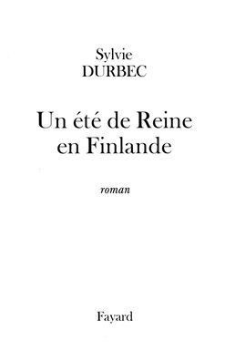Un ï¿½tï¿½ de Reine en Finlande