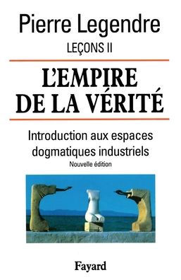 L'Empire de la vï¿½ritï¿½ - Leï¿½ons II (Nouvelle ï¿½dition)