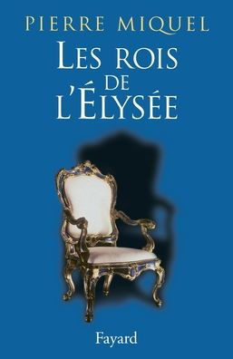 Les Rois de l'ï¿½lysï¿½e