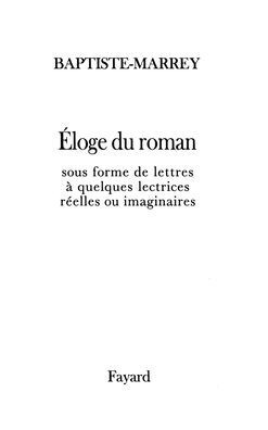 ï¿½loge du roman sous forme de lettres ï¿½ quelques lectrices rï¿½elles ou imaginaires