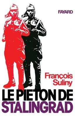 Le Piï¿½ton de Stalingrad (Nouvelle ï¿½dition)