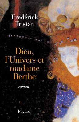 Dieu, l'Univers et madame Berthe