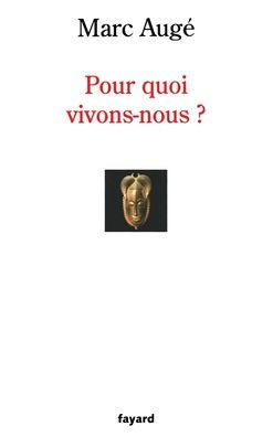 Pour Quoi Vivons-Nous