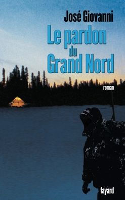 Le pardon du Grand Nord