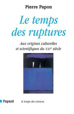 Le temps des ruptures