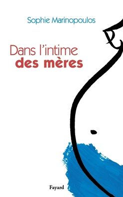 Dans l'intime des mï¿½res