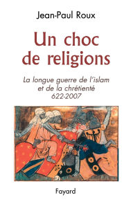 Title: Un Choc de Religions 622-2007, Author: Roux-J P