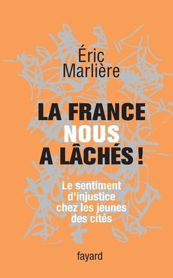 La France nous a lï¿½chï¿½s!