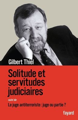 Solitudes et servitudes judiciaires