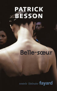 Title: Belle-soeur, Author: Patrick Besson