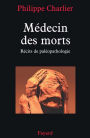 Médecin des morts: Récits de paléopathologie