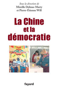 Title: La Chine et la démocratie, Author: Mireille Delmas-Marty