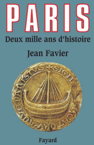 Title: Paris: Deux mille ans d'histoire, Author: Jean Favier