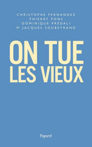 Title: On tue les vieux, Author: Christophe Fernandez