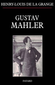 Title: Gustav Mahler, Author: Henry-Louis de La Grange