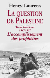 Title: La question de Palestine, tome 3, Author: Henry Laurens