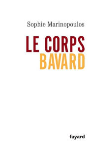 Title: Le corps bavard, Author: Sophie Marinopoulos