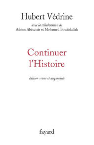 Title: Continuer l'histoire, Author: Hubert Védrine