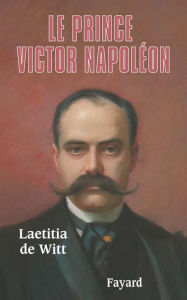 Title: Le Prince Victor Napoléon, Author: Stuuberocker