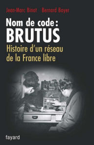 Title: Nom de code : BRUTUS, Author: Jean-Marc Binot