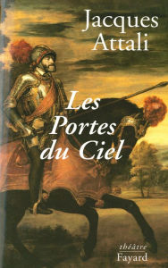 Title: Les Portes du Ciel, Author: Jacques Attali