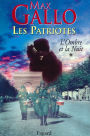 Les Patriotes, Tome 1: L'Ombre et la nuit