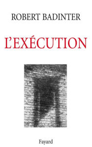 Title: L'Exécution, Author: Robert Badinter
