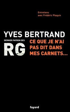 RG: Ce que je n'ai pas dit dans mes carnets...