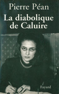 Title: La diabolique de Caluire, Author: Pierre Péan