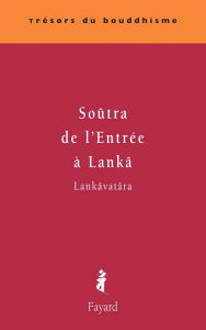 Title: Soutrâ de l'entrée à Lanka, Author: Anonyme