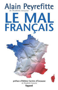 Title: Le Mal français, Author: Alain Peyrefitte