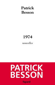 Title: 1974, Author: Patrick Besson