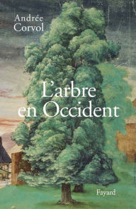 Title: L'Arbre en Occident, Author: Andrée Corvol