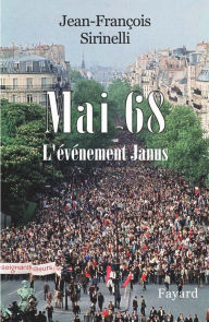 Title: Mai 68: L'évènement Janus, Author: Jean-François Sirinelli