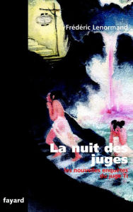 Title: La nuit des juges: Les nouvelles enquêtes du juge Ti, Author: Frédéric Lenormand