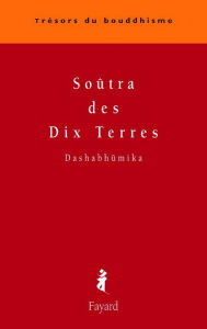 Title: Soûtra des Dix Terres, Author: Dashabhûmika
