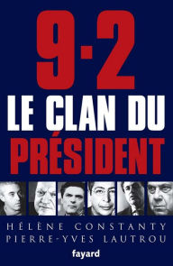 Title: 9-2, le Clan du Président, Author: Hélène Constanty