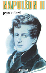 Title: Napoléon II, Author: Jean Tulard